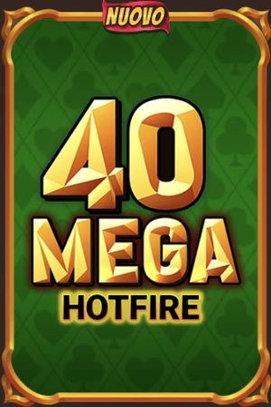 Slot 40 Mega Hotfire su Alawin casino